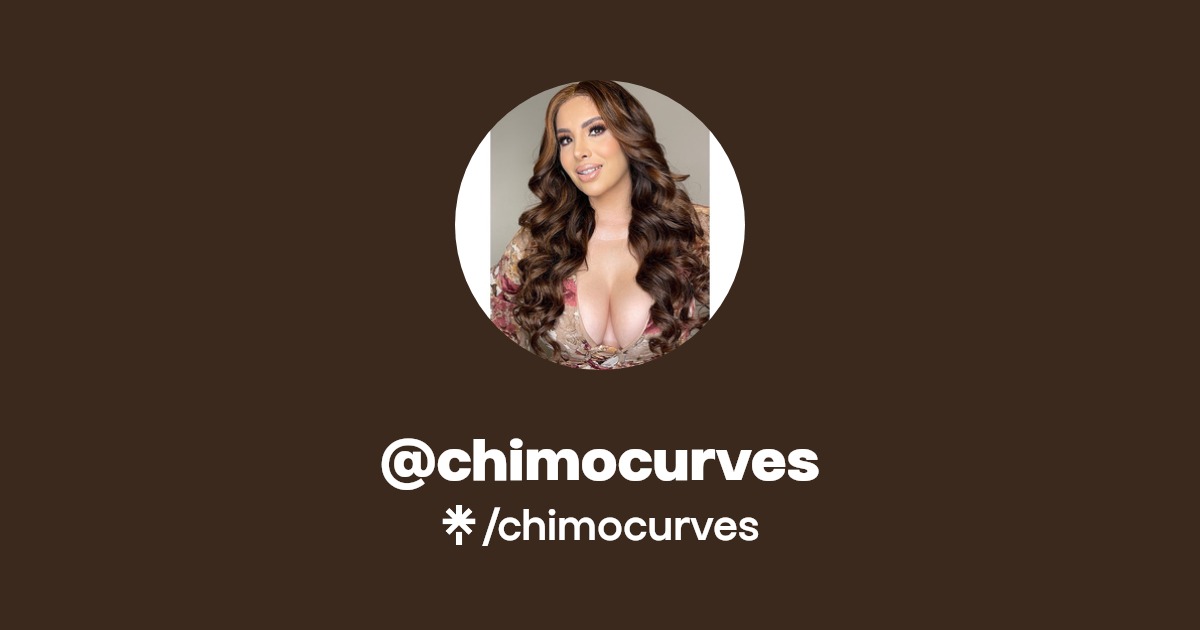 chimocurves - Find @chimocurves Onlyfans - Linktree
