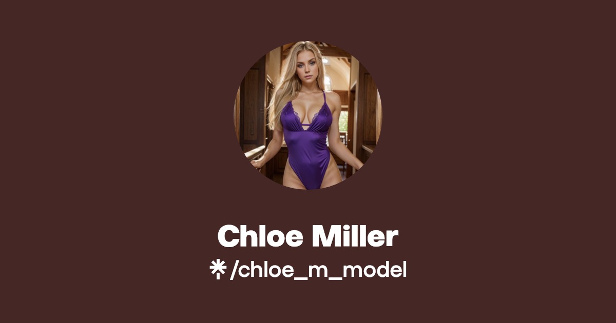 Chloe Miller | Instagram | Linktree