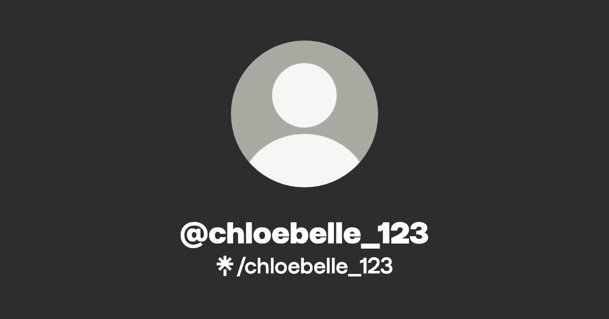 chloebelle_123 - Find @chloebelle_123 Onlyfans - Linktree