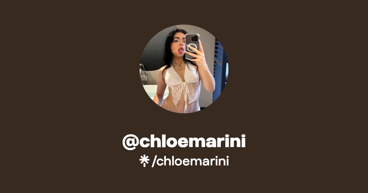 chloemarini - Find @chloemarini Onlyfans - Linktree