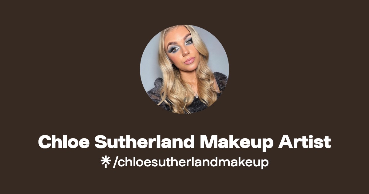 Chloe Sutherland Makeup Artist | Instagram, Facebook | Linktree