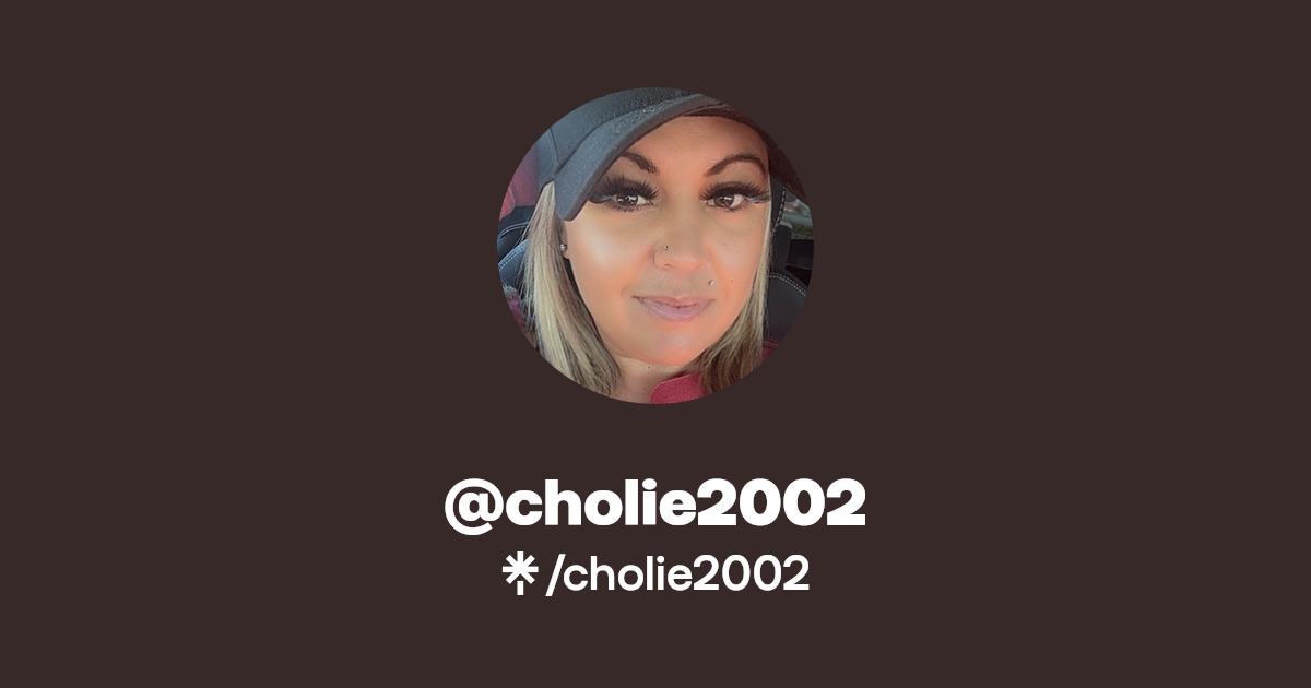 cholie2002 | Instagram | Linktree