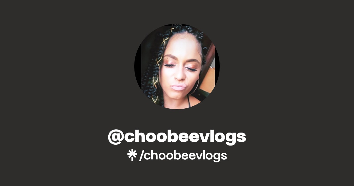 choobeevlogs - Find @choobeevlogs Onlyfans - Linktree