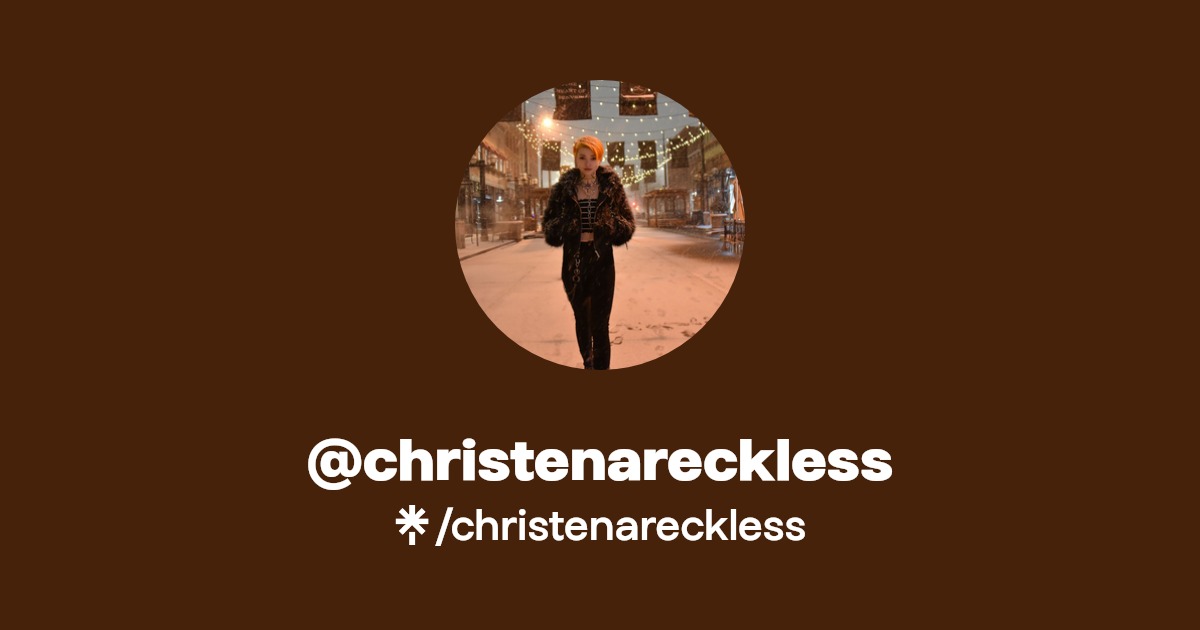 christenareckless | Instagram, Facebook, TikTok, Twitch | Linktree