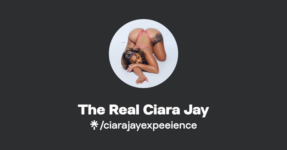 The Real Ciara Jay - Find The Real Ciara Jay Onlyfans - Linktree