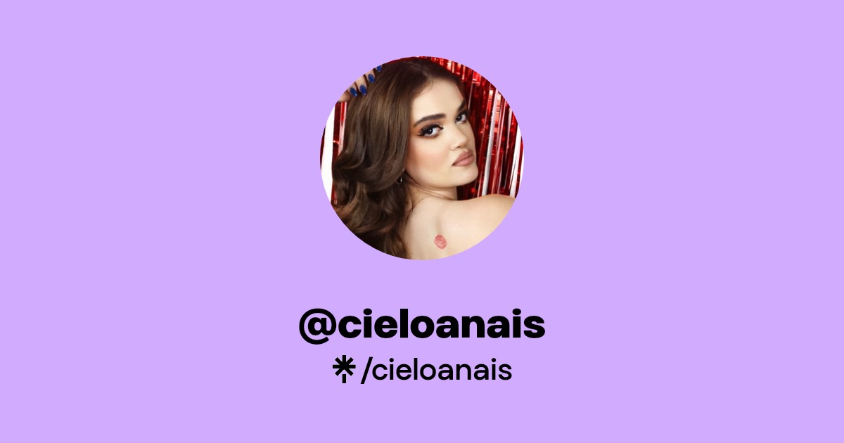 cieloanais - Find @cieloanais Onlyfans - Linktree