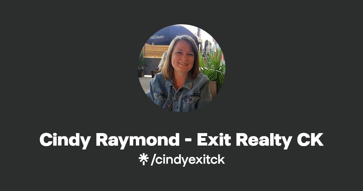 Cindy Raymond Exit Realty CK Facebook Linktree