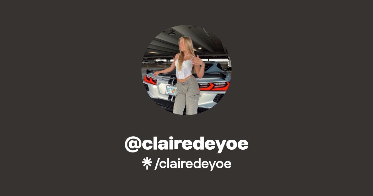 clairedeyoe - Find @clairedeyoe Onlyfans - Linktree
