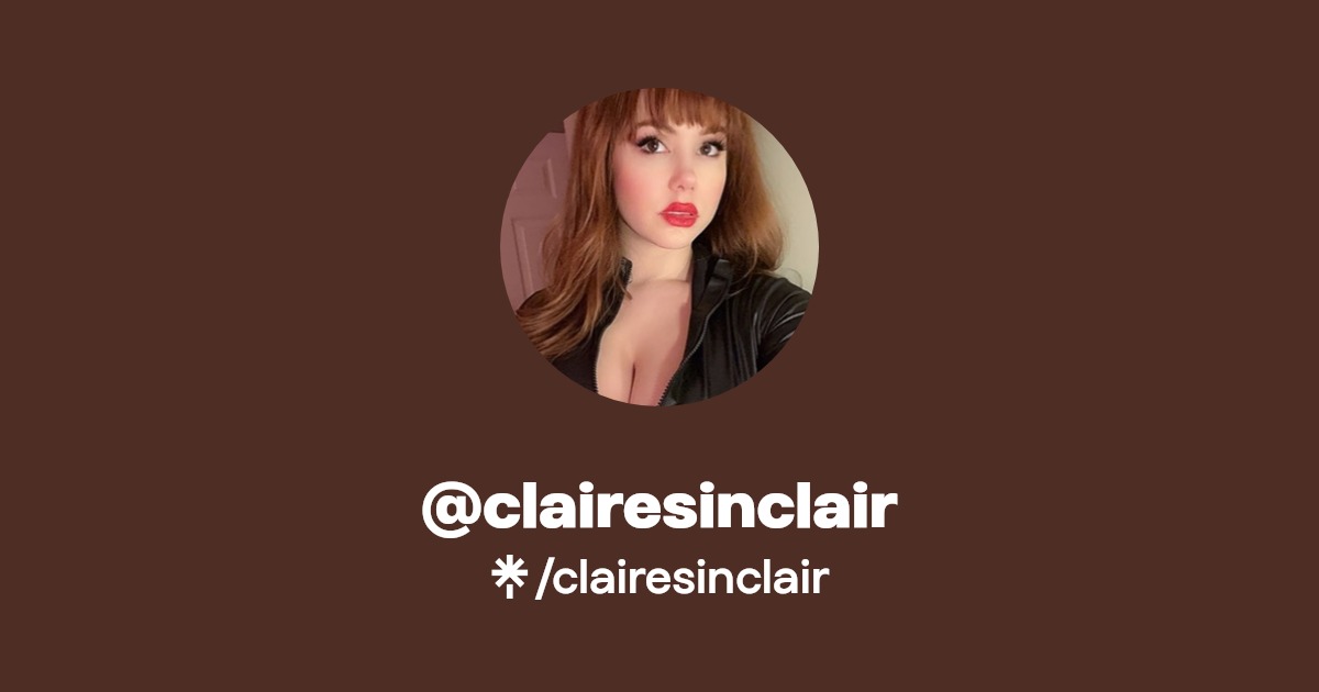 clairesinclair - Find @clairesinclair Onlyfans - Linktree