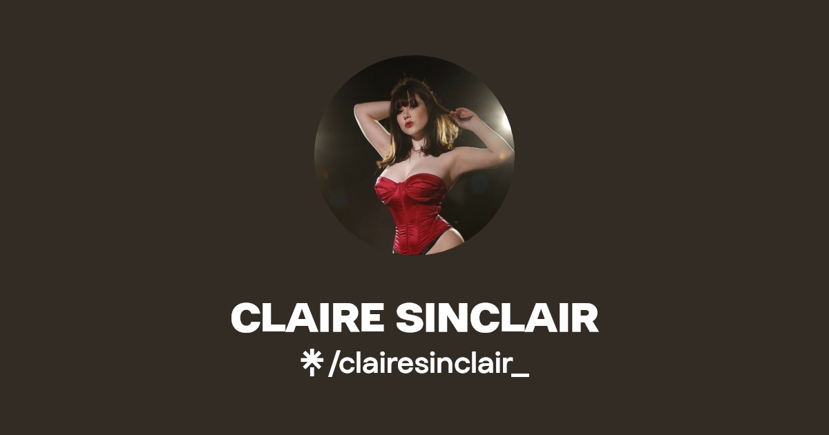 CLAIRE SINCLAIR - Find CLAIRE SINCLAIR Onlyfans - Linktree