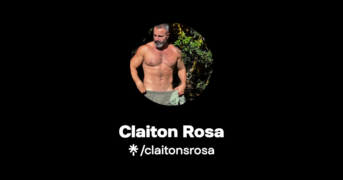 Claiton Rosa - Find Claiton Rosa Onlyfans - Linktree