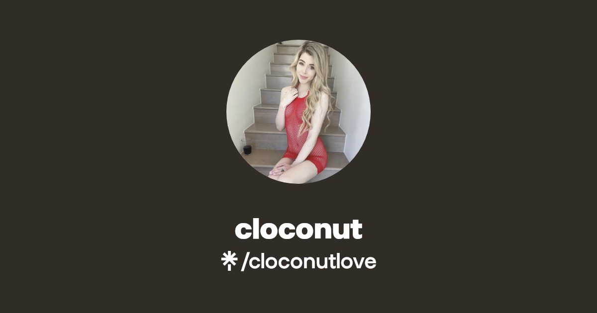 cloconut - Find cloconut Onlyfans - Linktree