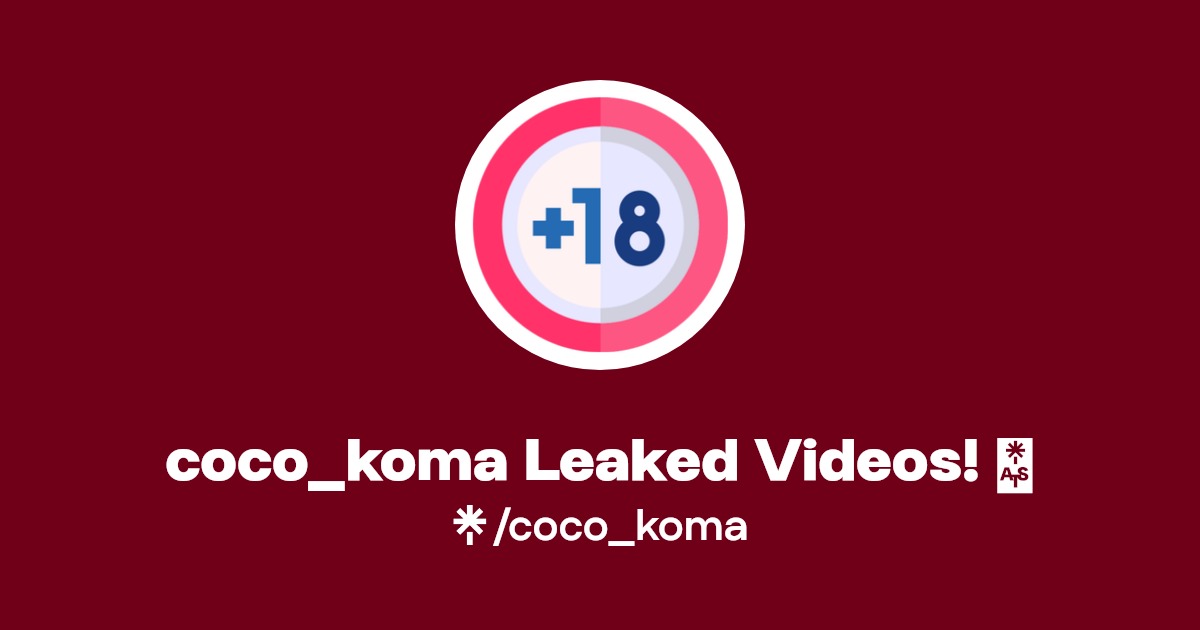 coco_koma Leaked Videos! 🔥 | Linktree