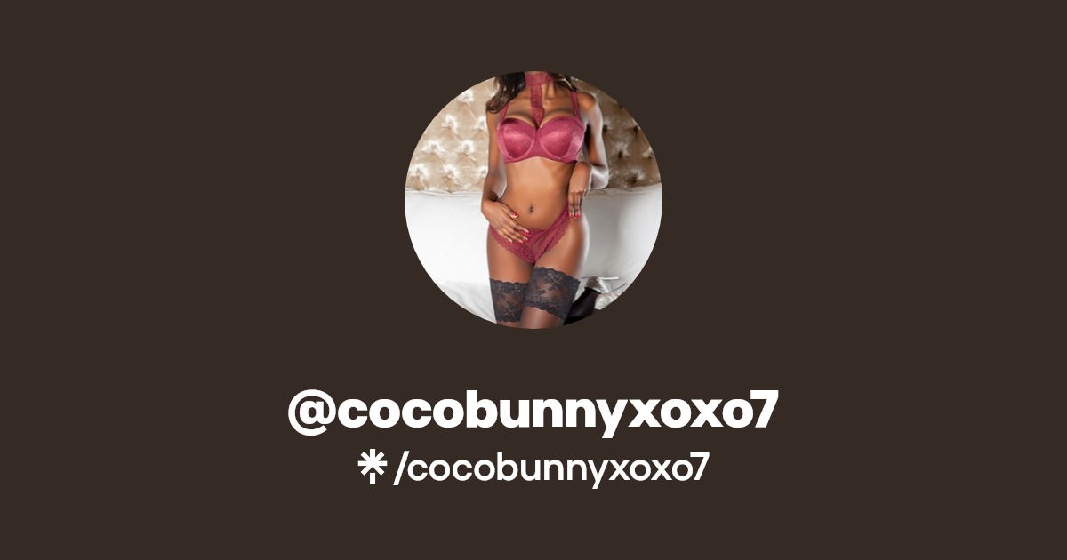 cocobunnyxoxo7 - Find @cocobunnyxoxo7 Onlyfans - Linktree