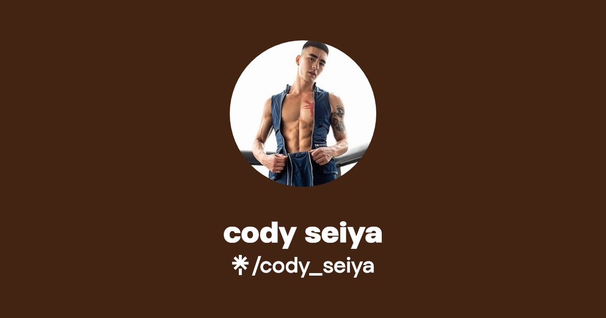cody seiya - Find cody seiya Onlyfans - Linktree