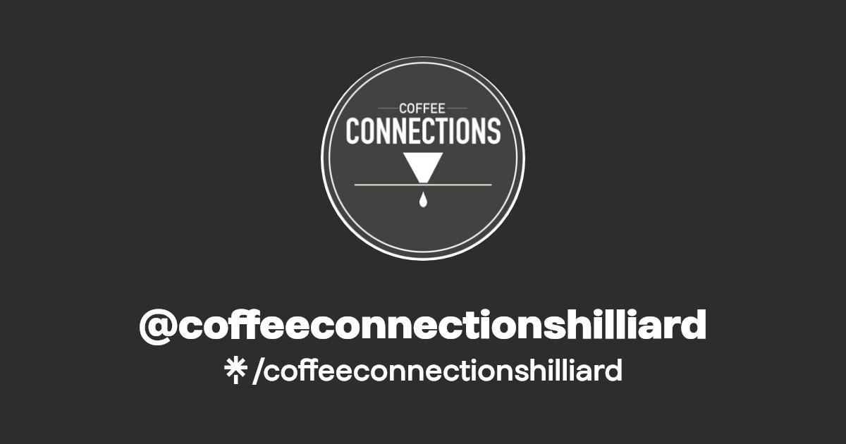 coffeeconnectionshilliard Instagram, Facebook, TikTok Linktree