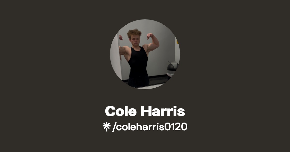 Cole Harris | Instagram, TikTok | Linktree