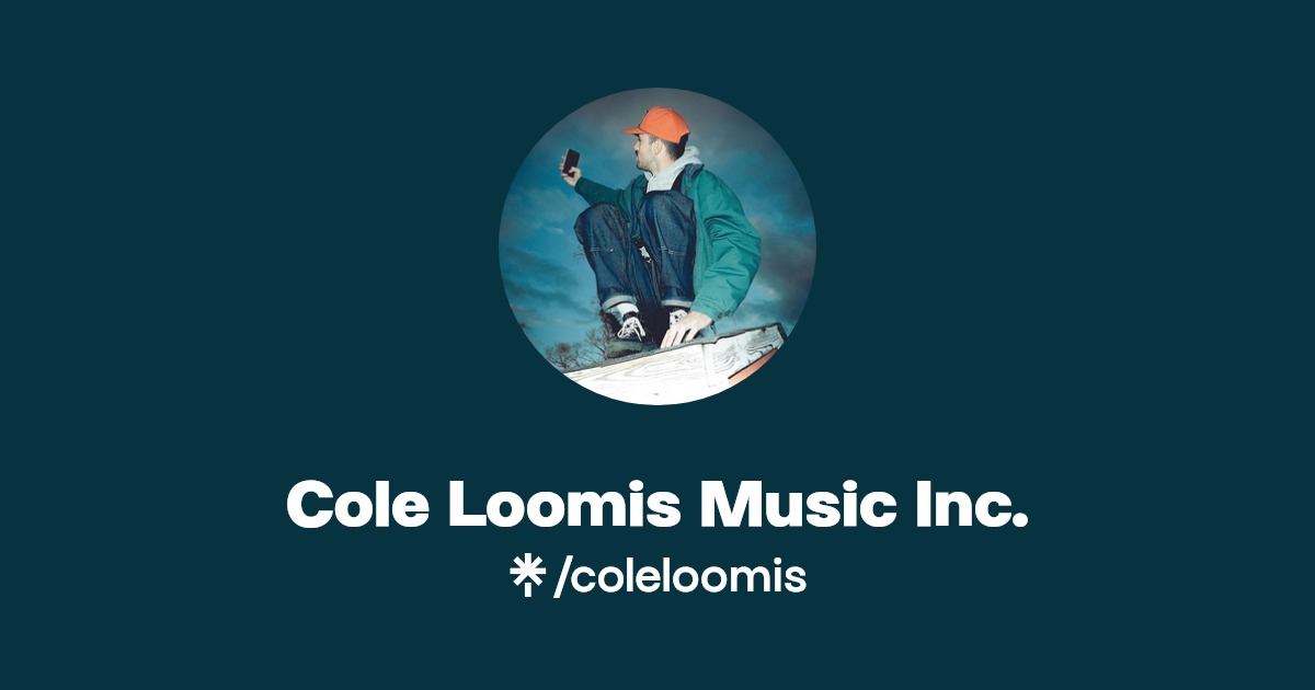 Cole Loomis Music Inc. Listen on YouTube, Spotify Linktree