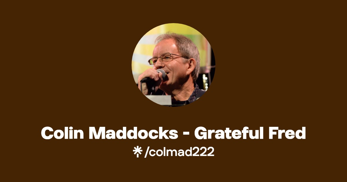 Colin Maddocks Grateful Fred Instagram, Facebook Linktree