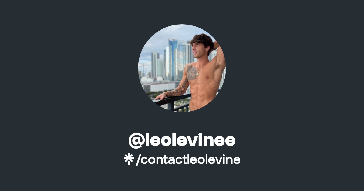 contactleolevine - Find @contactleolevine Onlyfans - Linktree