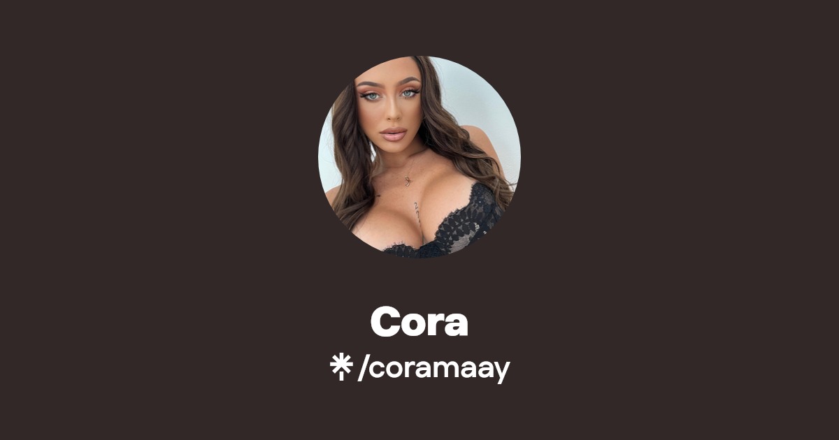 Cora - Find Cora Onlyfans - Linktree
