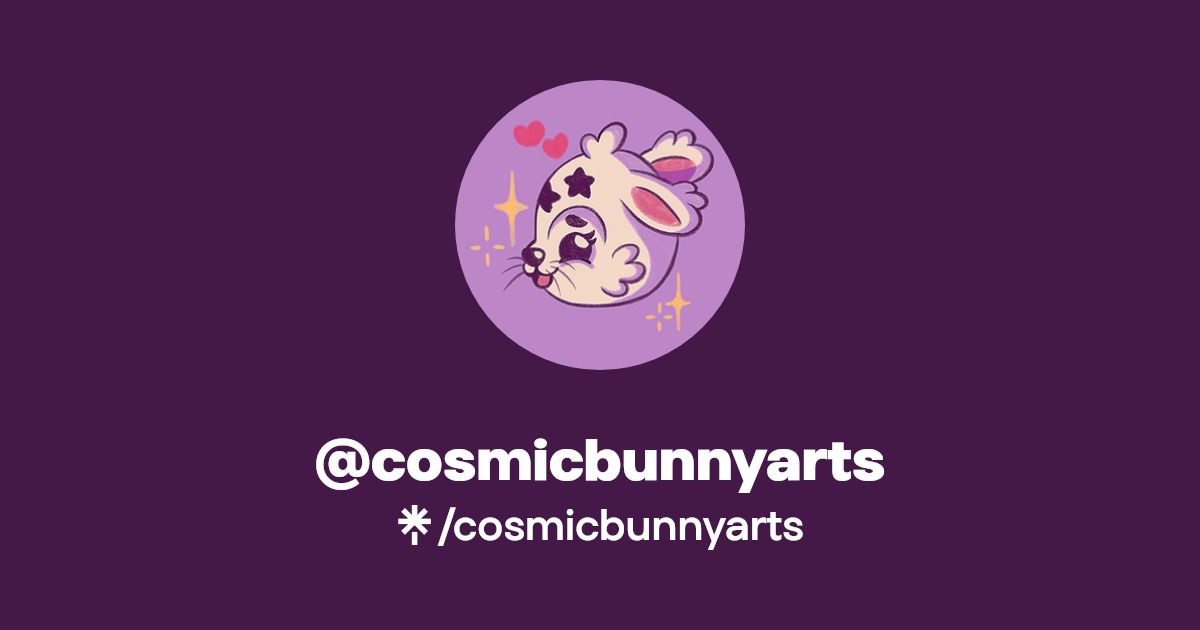 cosmicbunnyarts | Twitter, Instagram, TikTok | Linktree