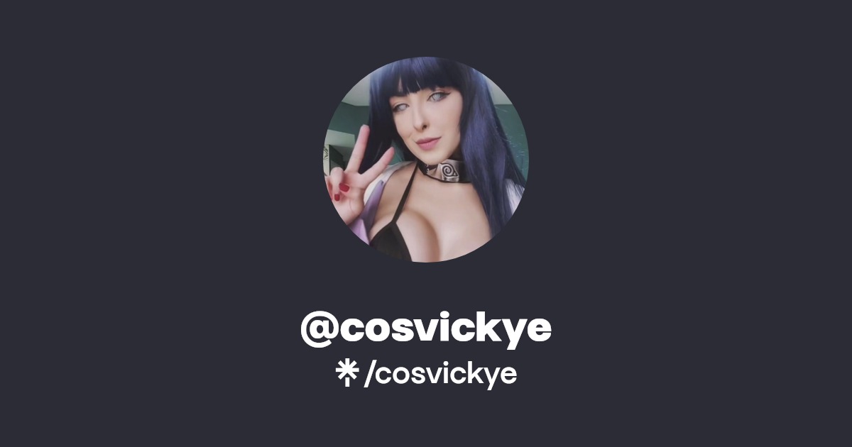 cosvickye - Find @cosvickye Onlyfans - Linktree