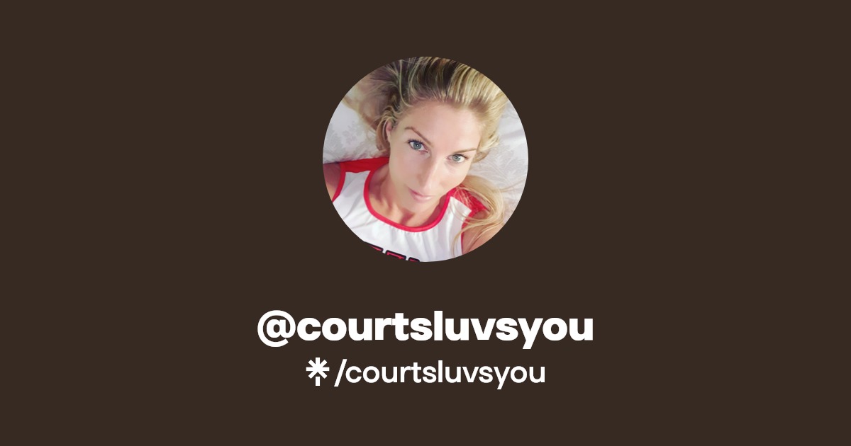 courtsluvsyou Find courtsluvsyou Onlyfans Linktree