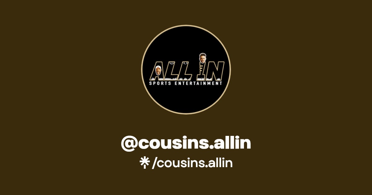 cousins.allin Linktree