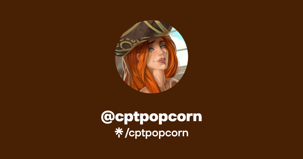 cptpopcorn | Twitter, Instagram, Facebook | Linktree