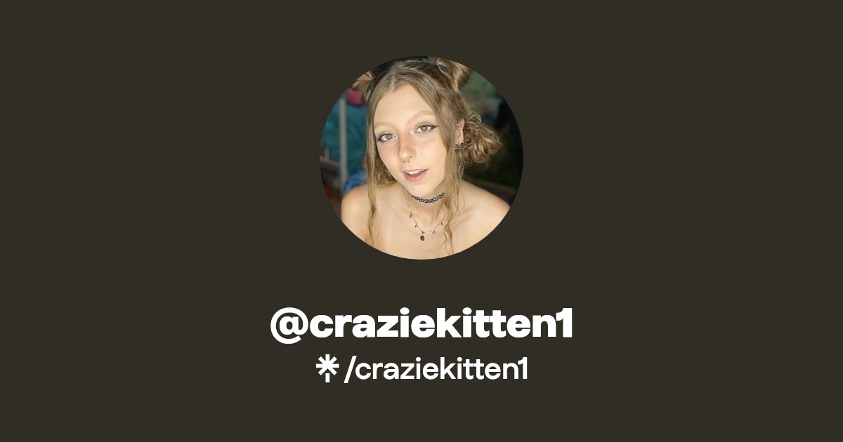 craziekitten1 - Find @craziekitten1 Onlyfans - Linktree