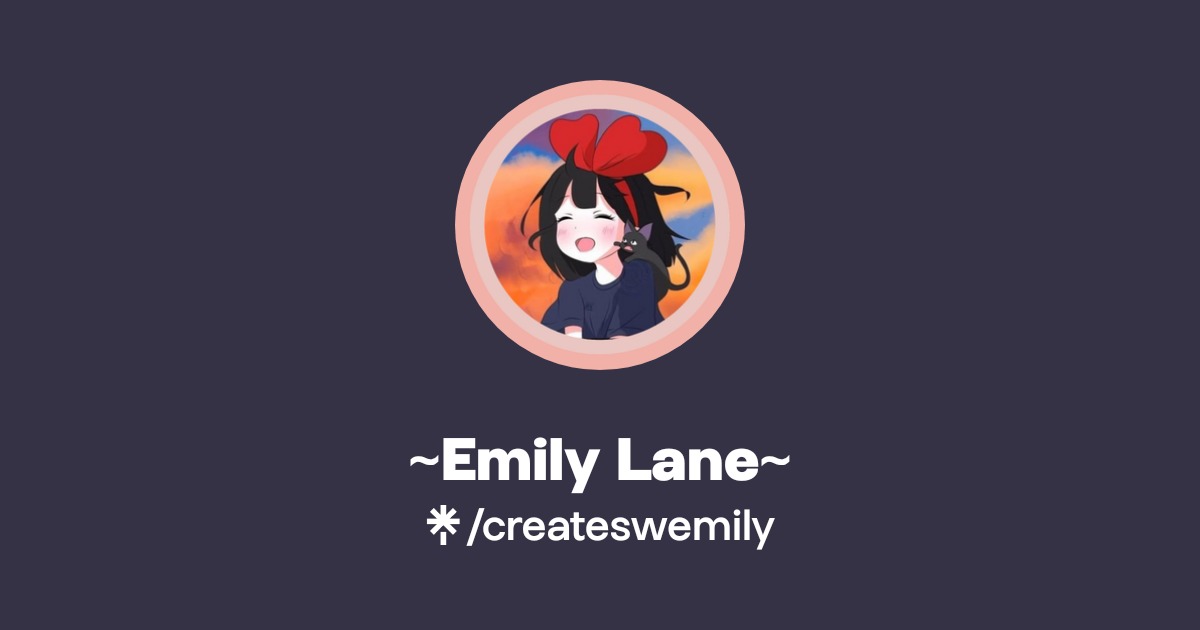 ~Emily Lane~ | Twitter, Instagram | Linktree