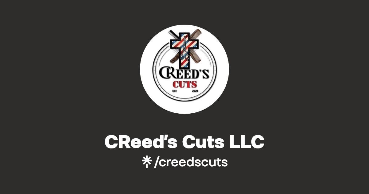 CReed’s Cuts LLC TikTok Linktree