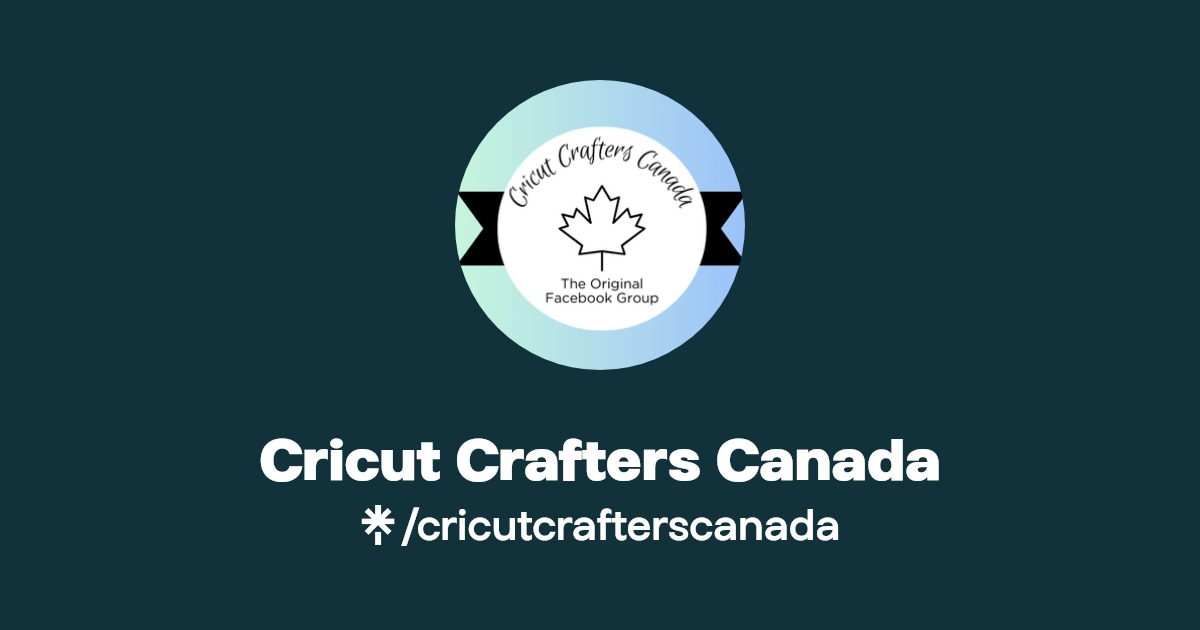 Cricut Crafters Canada Instagram, Facebook Linktree