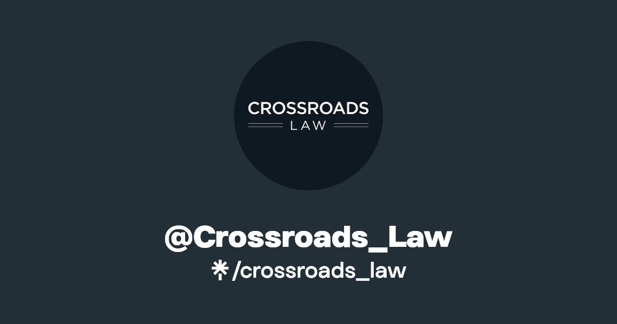 Crossroads_Law Instagram, Facebook Linktree