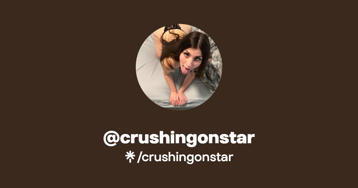 crushingonstar - Find @crushingonstar Onlyfans - Linktree