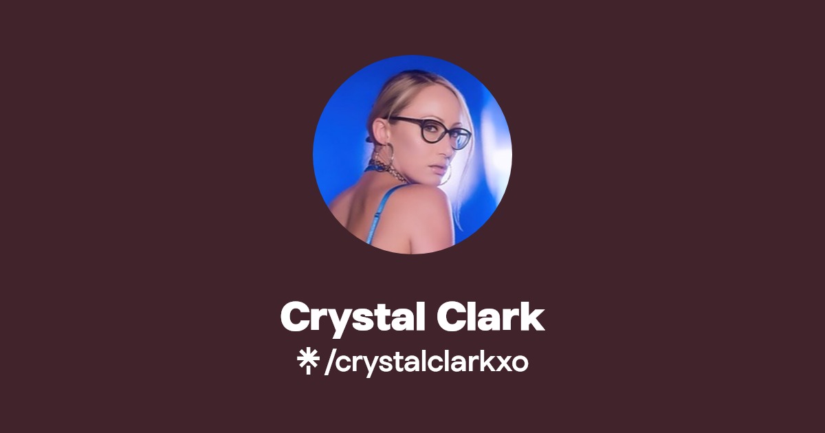 Crystal Clark - Find Crystal Clark Onlyfans - Linktree