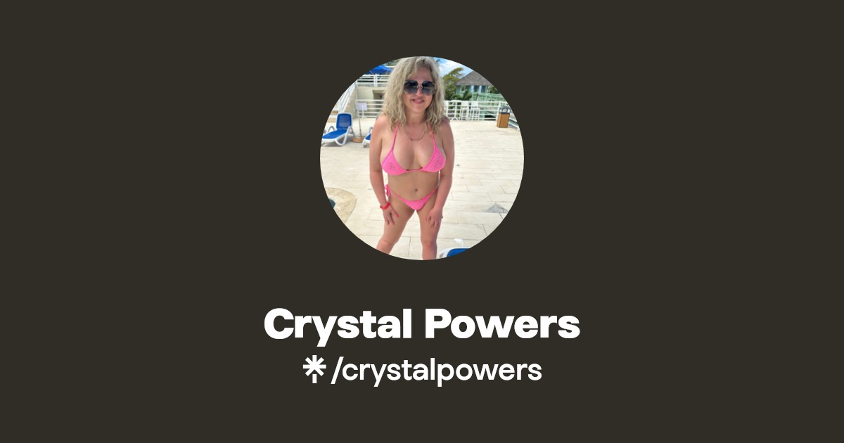 Crystal Powers - Find Crystal Powers Onlyfans - Linktree