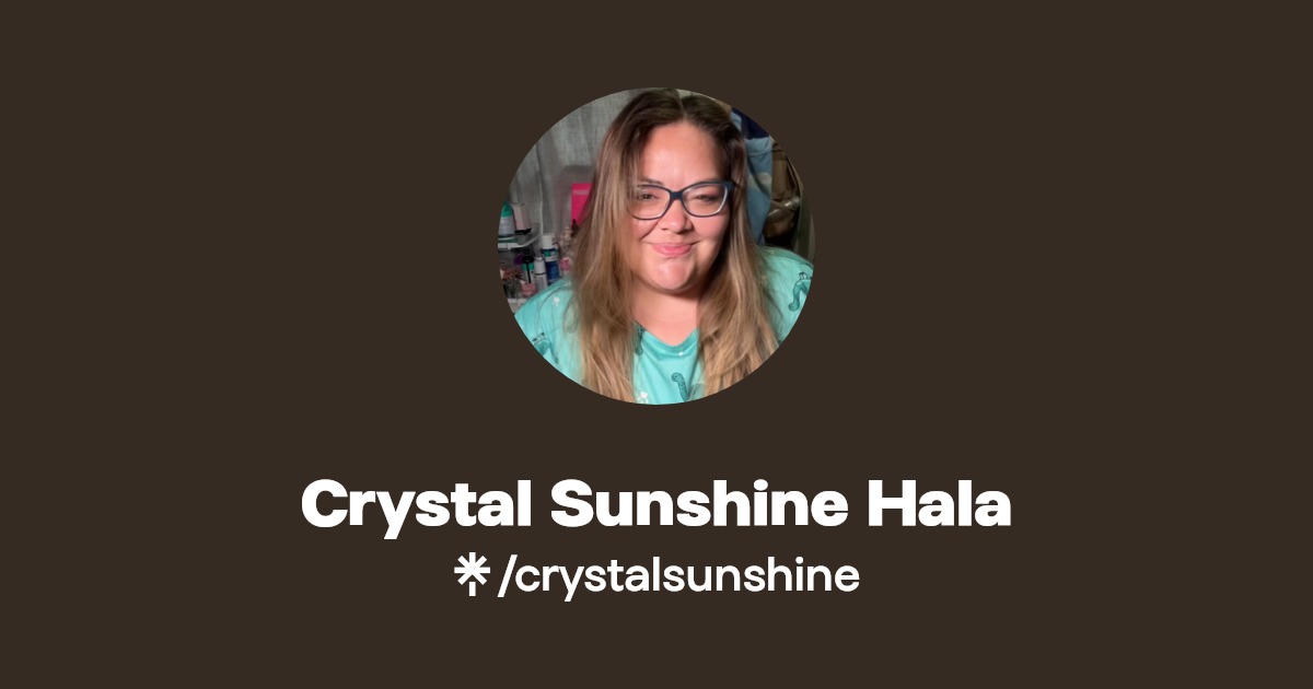 Crystal Sunshine Hala Facebook Linktree
