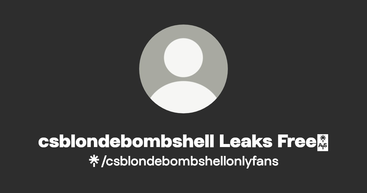 csblondebombshell Leaks Free💕 | Linktree