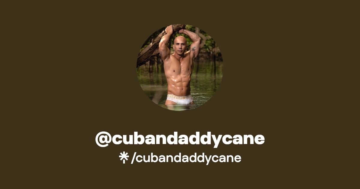 cubandaddycane - Find @cubandaddycane Onlyfans - Linktree