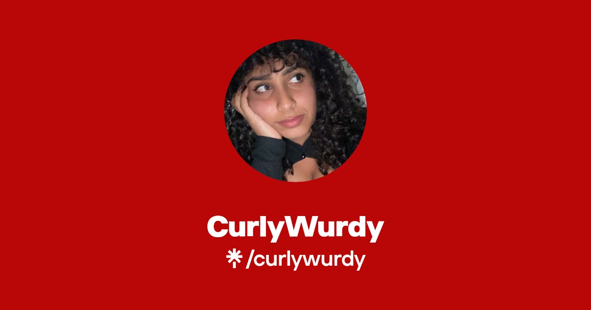 CurlyWurdy | Instagram, TikTok, Twitch | Linktree