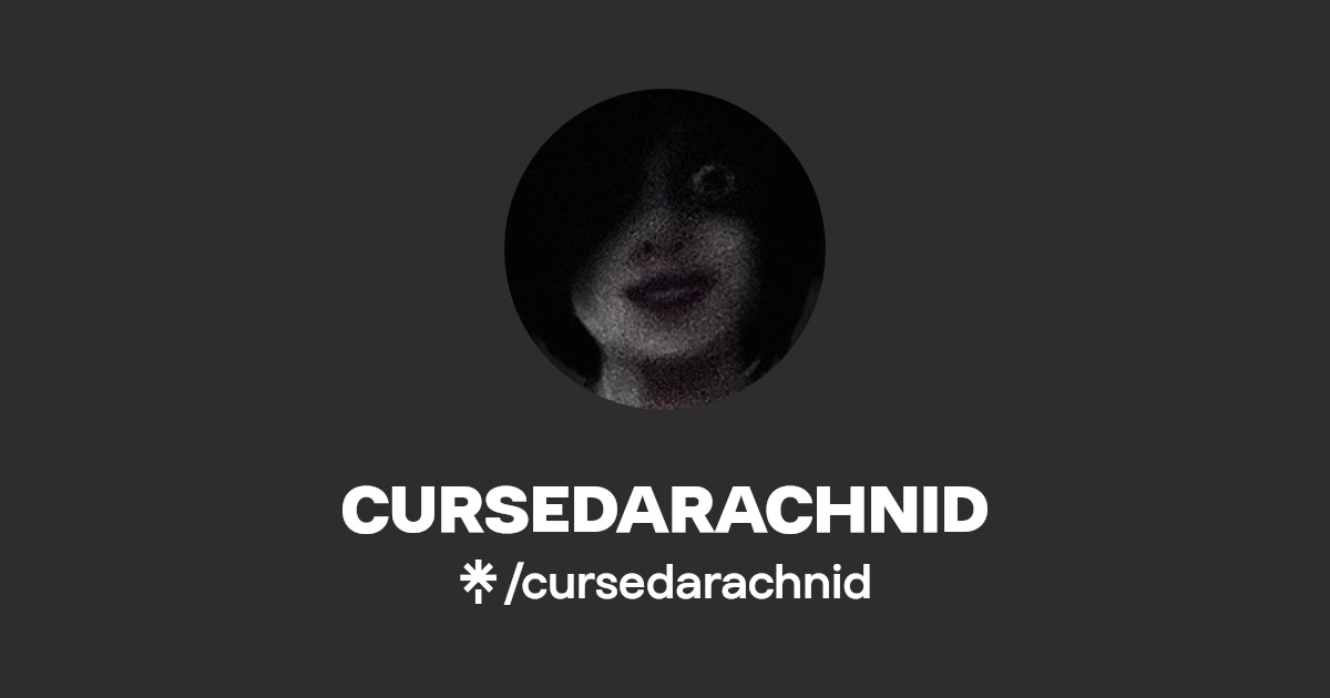CURSEDARACHNID - Find CURSEDARACHNID Onlyfans - Linktree