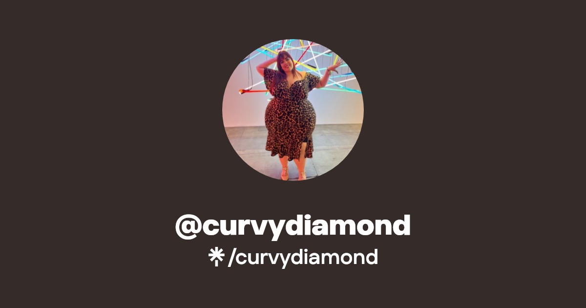 curvydiamond | Instagram, Facebook, TikTok | Linktree