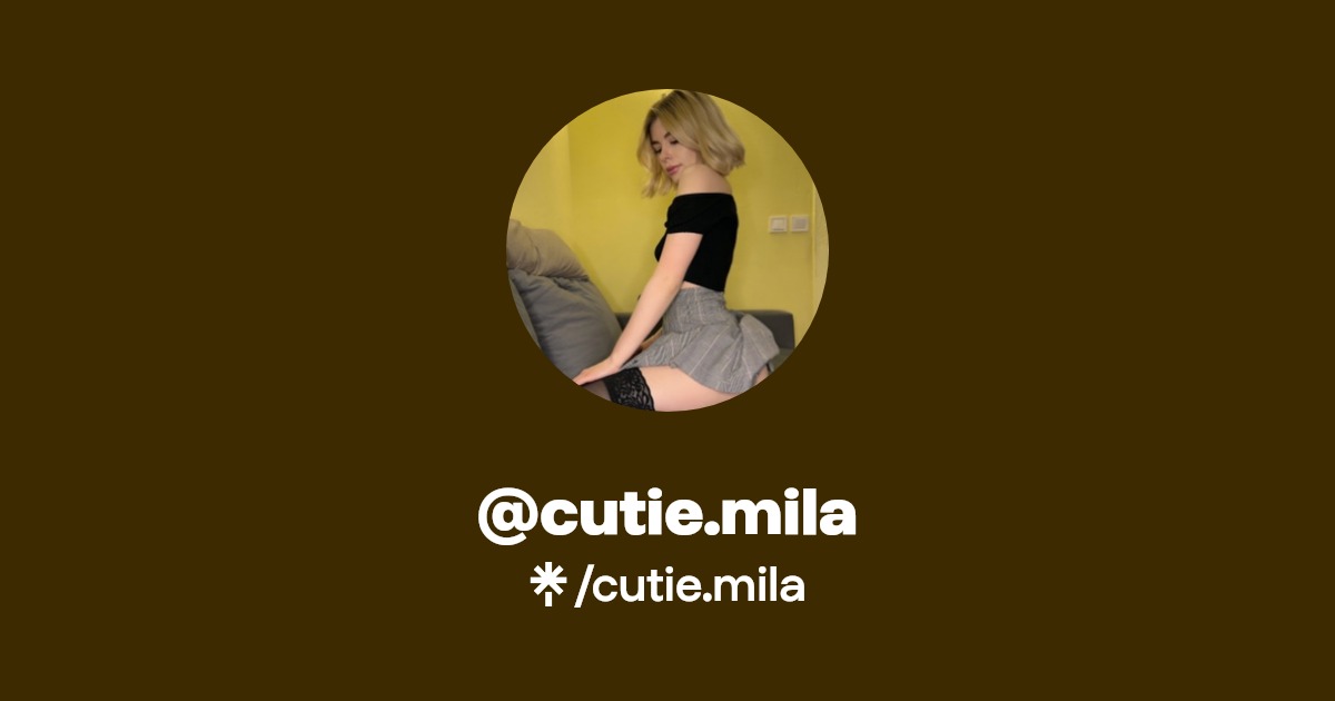 cutie.mila - Find @cutie.mila Onlyfans - Linktree