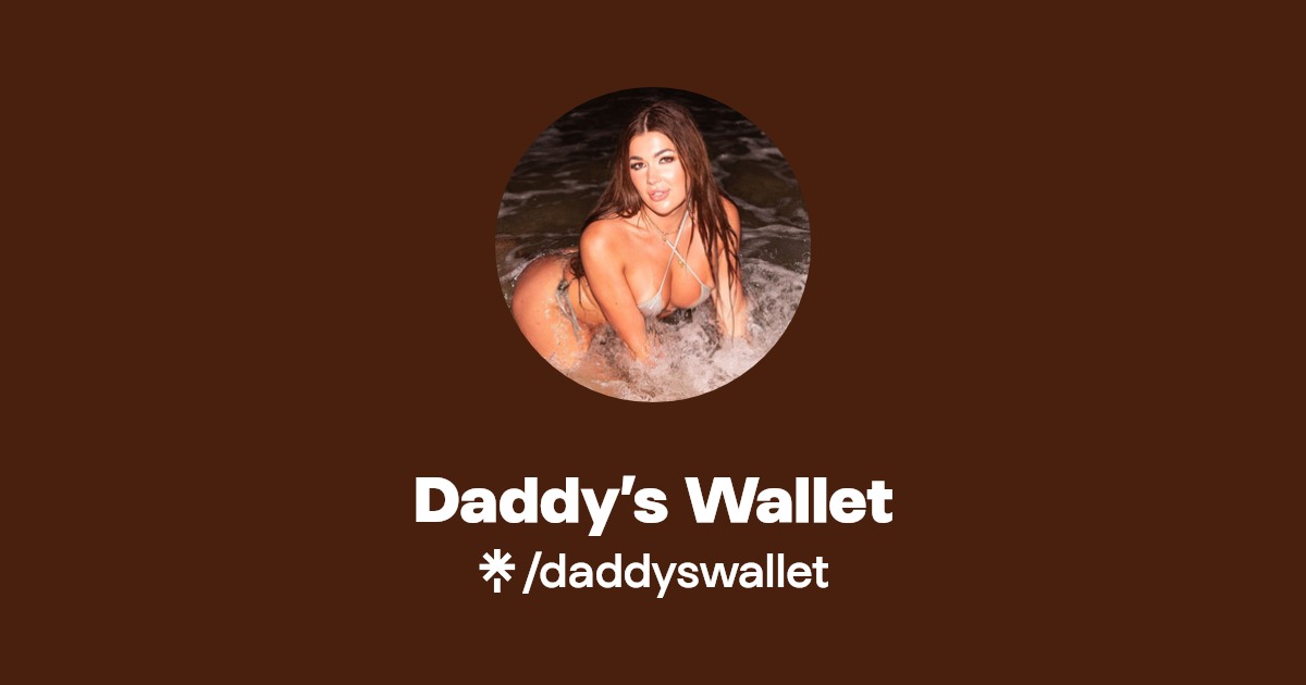 Daddy’s Wallet - Find Daddy’s Wallet Onlyfans - Linktree
