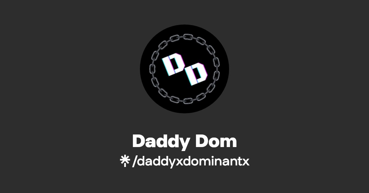 Daddy Dom - Find Daddy Dom Onlyfans - Linktree