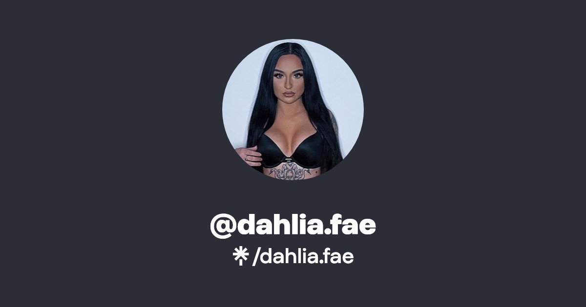 dahlia.fae - Find @dahlia.fae Onlyfans - Linktree