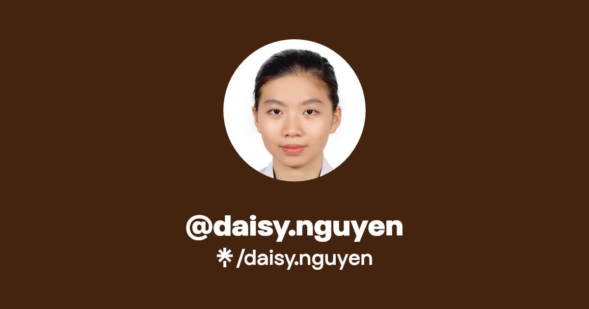 daisy.nguyen | Instagram, Facebook | Linktree