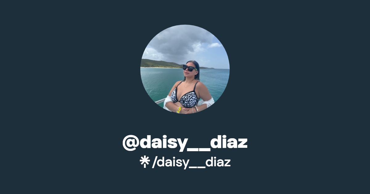 daisy__diaz | Instagram | Linktree